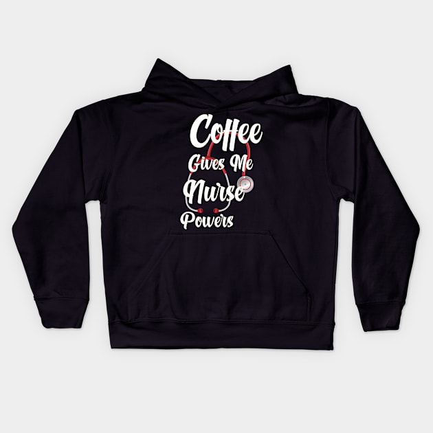 Awesome coffee gives me nurse powers Kids Hoodie by Duodesign